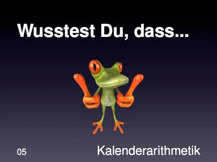 Wusstest du - Kalenderarithmetik
